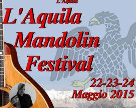 MUSICA: AL VIA DAL 22 MAGGIO LA PRIMA EDIZIONE  DI ”L’AQUILA MANDOLIN FESTIVAL”