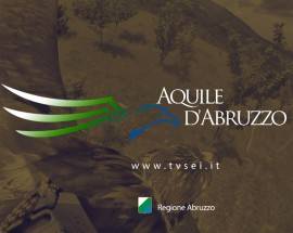 ”AQUILE D’ABRUZZO”: SU TV SEI 8 PUNTATE ALLA SCOPERTA DELLA ”REGIONE VERDE D’EUROPA”