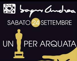 BAGNI ANDREA: NOTTE DEGLI OSCAR PER ARQUATA IL 24 SETTEMBRE
