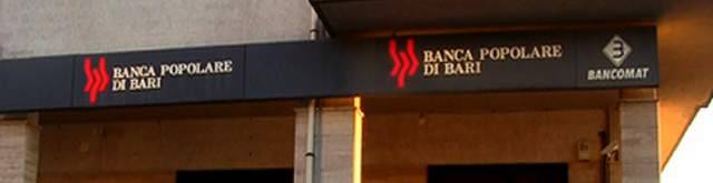 CRISI BANCA POPOLARE BARI, TREMA ABRUZZO A RISCHIO POSTI LAVORO E RISPARMIATORI