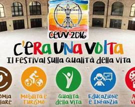 C’ERA UNA VOLTA 2016: ALL’AURUM  DI PESCARA AL VIA SECONDO FESTIVAL SULLA QUALITÀ DELLA VITA