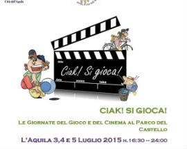 L’AQUILA:”CIACK SI GIOCA”, AL VIA DAL 3 LUGLIO AL PARCO DEL CASTELLO