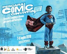 COMIC CONVENTION: TORNA A PESCARA L’EVENTO DEDICATO AI FUMETTI, GIOCHI E MONDO COSPLAY