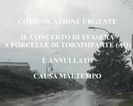 MALTEMPO: ANNULLATO CONCERTO DELLA BANDABARDO’ IN PROGRAMMA A TORNIMPARTE