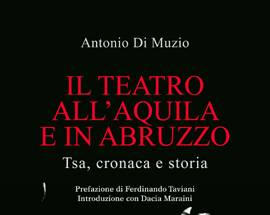 LIBRI: DI MUZIO E IL TEATRO, ”PER IL PUBBLICO NON GLI ENTI PUBBLICI”