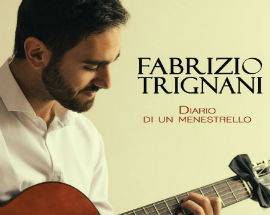 MUSICA: DIARIO DI UN MENESTRELLO, IL NUOVO ALBUM DI FABRIZIO TRIGNANI NATO QUASI PER UNA CASUALITA’