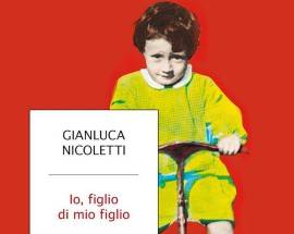 L’AQUILA: ”IO, FIGLIO DI MIO FIGLIO”, IL LIBRO DEL GIORNALISTA NICOLETTI AL GSSI