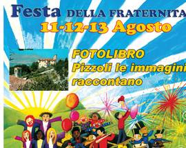 PIZZOLI:  FESTA FRATERNITA’, PRESENTAZIONE LIBRO DI FOTOGRAFIE