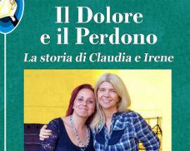L’AQUILA: LA TESTIMONIANZA DI CLAUDIA E IRENE, STORIA DI UN PERDONO