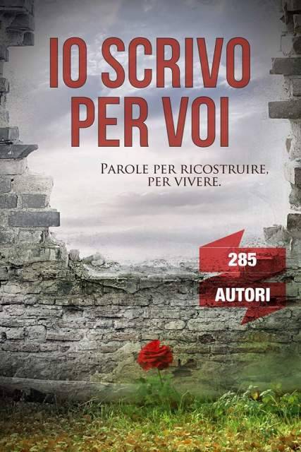 SISMA E SOLIDARIETA’: ”IO SCRIVO PER VOI”,  ANCHE ABRUZZESI NELL’E-BOOK PER RACCOGLIERE FONDI