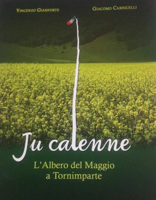 TORNIMPARTE: LIBRO SU ”JU CALENNE, L’ALBERO DEL MAGGIO”