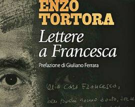 LE LETTERE DAL CARCERE SCRITTE DA TORTORA A FRANCESCA IN UN LIBRO, PRESENTAZIONE A PESCARA