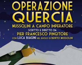 ”OPERAZIONE QUERCIA”: SOLD OUT ANCHE A ULTIMA REPLICA, E ORA ARRIVA ”SCACCO AL DUCE”