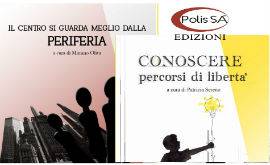 IL RISVEGLIO DEL SENSO CRITICO NEI SAGGI ”PERIFERIA”  E ”CONOSCERE” AL CAFFE’ LETTERARIO VIENIVIACONME