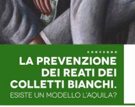 LA PREVENZIONE DEI REATI DEI COLLETTI BIANCHI, IL 25 MAGGIO A PALAZZO FIBBIONI