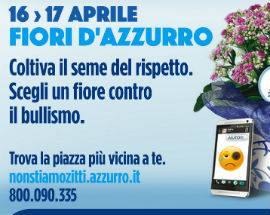 ”FIORI D’AZZURRO”: TELEFONO AZZURRO IN PIAZZA CONTRO IL BULLISMO