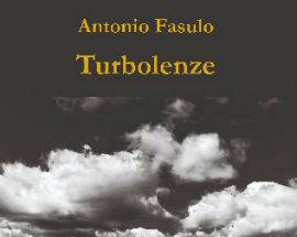 LIBRI: PRESENTAZIONE AD AVEZZANO ”TURBOLENZE” DI ANTONIO FASULO