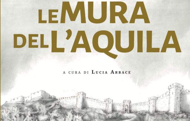 AL MUNDA PRESENTAZIONE DEL VOLUME ‘LE MURA DELL’AQUILA’ A CURA DI LUCIA ARBACE