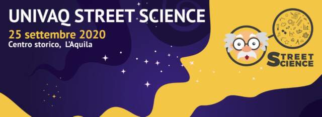 L’AQUILA: AL VIA UNIVAQ STREET SCIENCE 2020, GIOVEDI’ PRESENTAZIONE PROGRAMMA