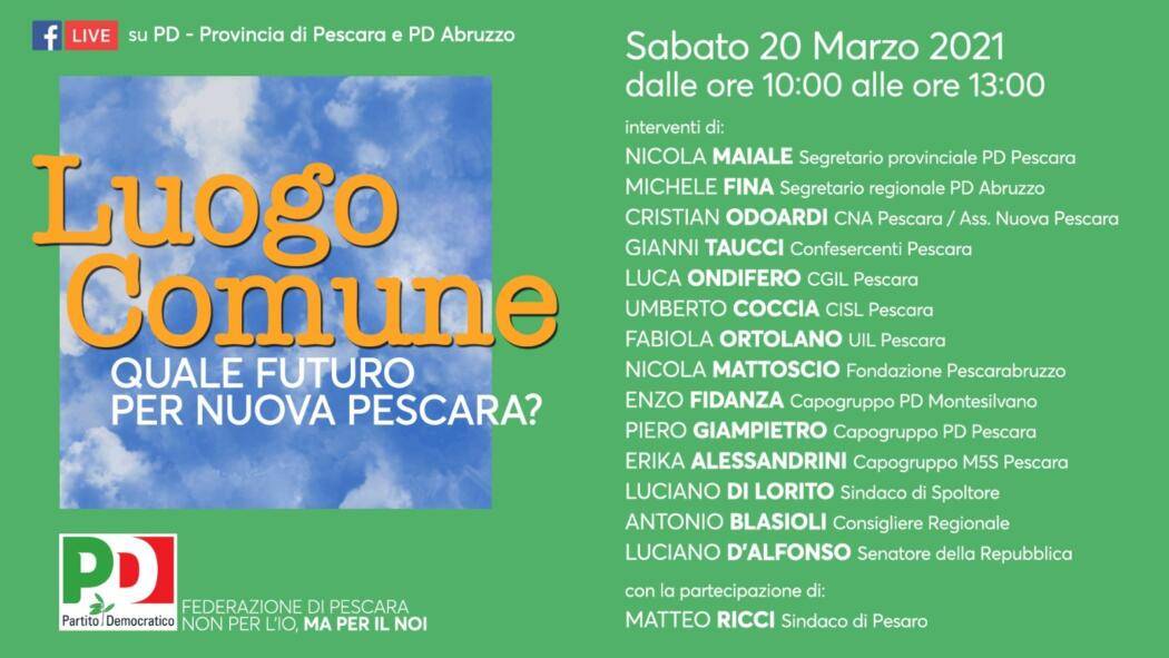 “QUALE FUTURO PER LA NUOVA PESCARA?”, L’EVENTO DEL PD PER RILANCIARE DIBATTITO SULLA CITTA’