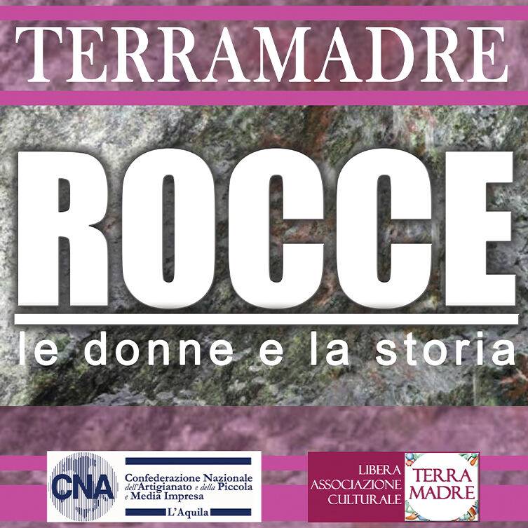 L’AQUILA, “ROCCE: LE DONNE E LA STORIA”: CAMPAGNA CNA E LIBERA ASSOCIAZIONE TERRA MADRE