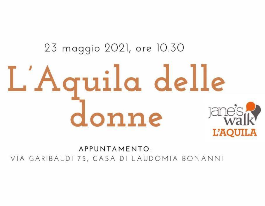 JANE’S WALK 2021, “L’AQUILA DELLE DONNE”: LE TAPPE E IL PROGRAMMA