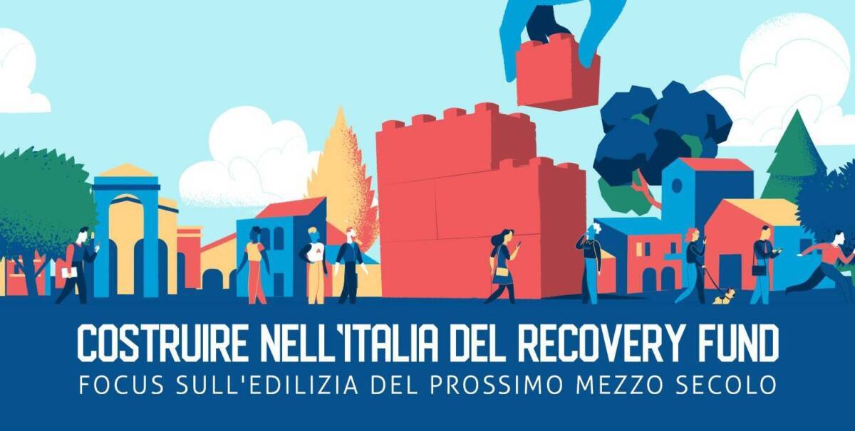 COSTRUIRE NELL’ITALIA DEL RECOVERY FUND, IL 28 GIUGNO DIBATTITO ALL’AQUILA