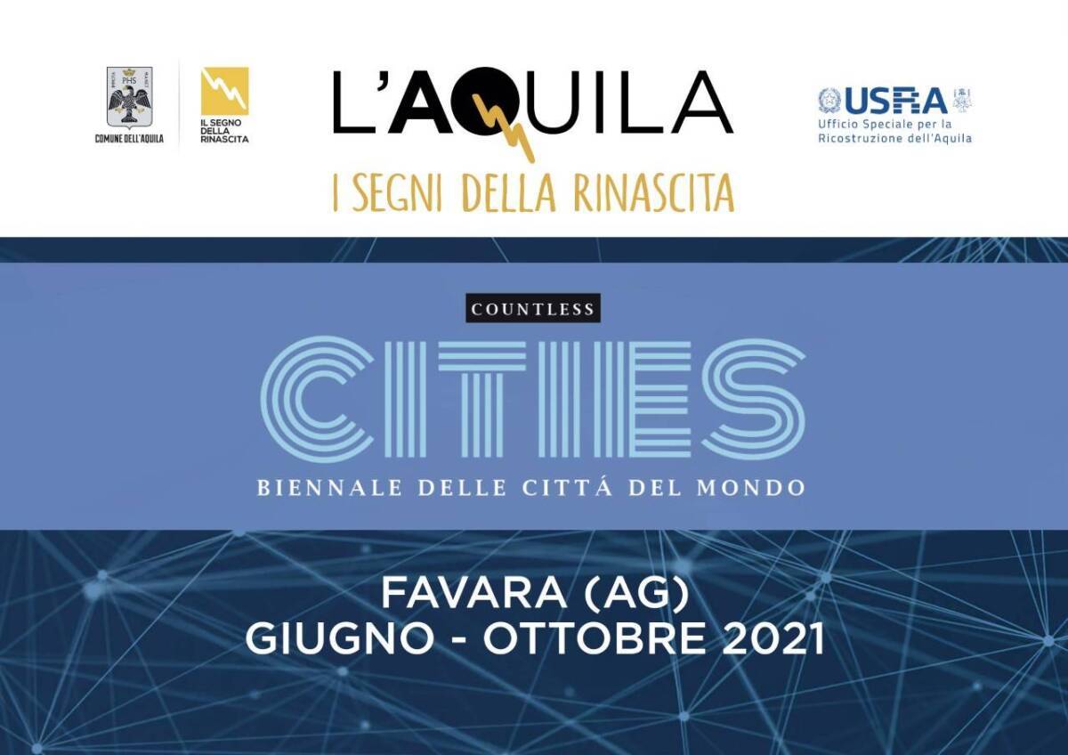 L’AQUILA A COUNTLESS CITIES, PRESENTATA LA PARTECIPAZIONE ALLA PRESTIGIOSA RASSEGNA