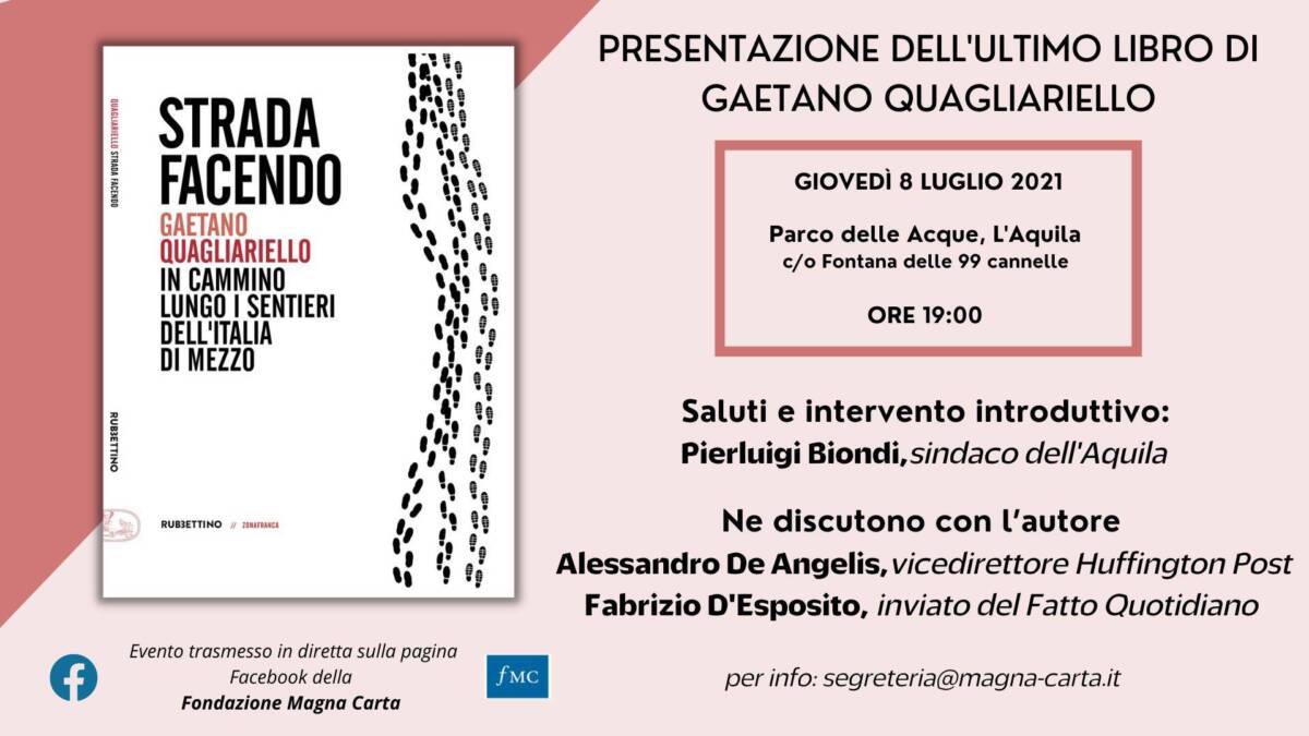 “STRADA FACENDO”, A L’AQUILA LA PRESENTAZIONE DEL LIBRO DI QUAGLIARIELLO SU CAMMINI E AREE INTERNE