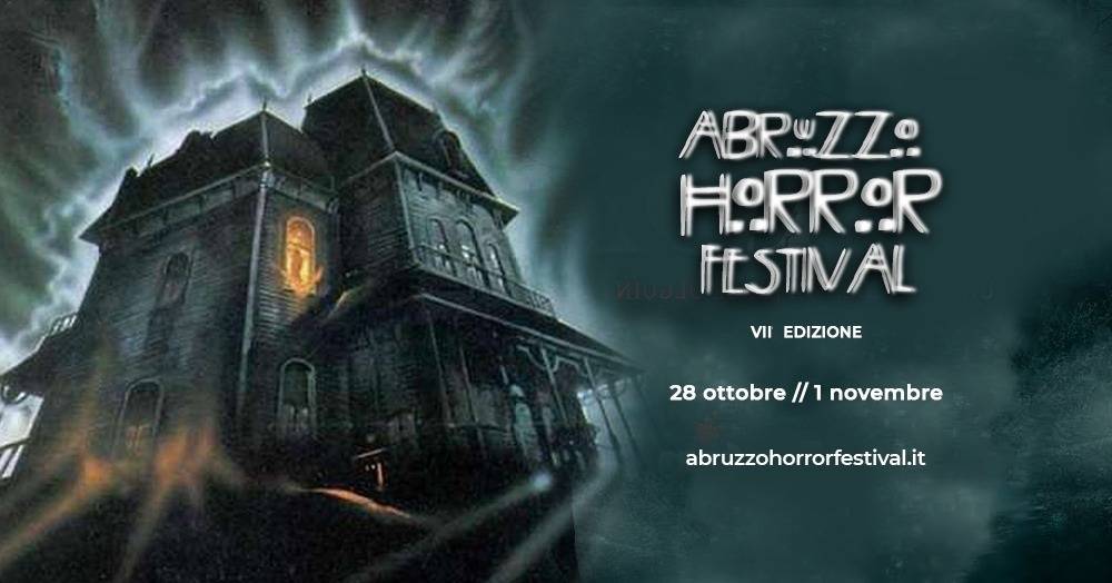 L’AQUILA, “ABRUZZO HORROR FESTIVAL”: IL 20 OTTOBRE LA SETTIMA EDIZIONE