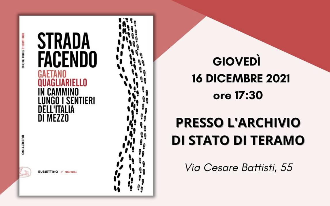 “STRADA FACENDO”: DOMANI A TERAMO LA PRESENTAZIONE DEL LIBRO DI QUAGLIARIELLO SU RILANCIO APPENNINO