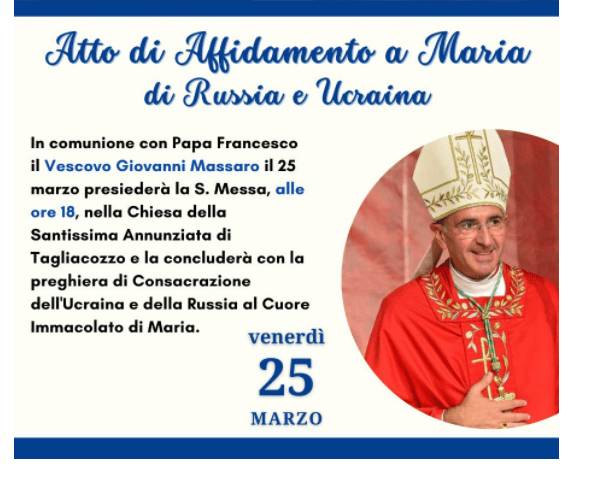 L’INVITO DEL VESCOVO GIOVANNI MASSARO, ATTO AFFIDAMENTO A MARIA DI RUSSIA E UCRAINA