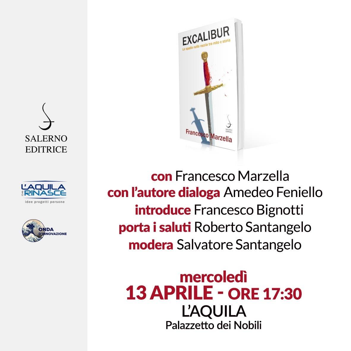 L’AQUILA, VIAGGIO ALLE ORIGINI DI EXCALIBUR NEL NUOVO LIBRO DEL PROFESSOR MARZELLA