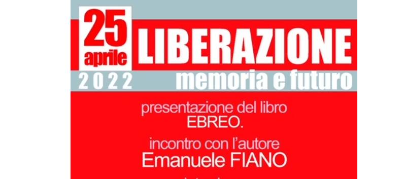 L’AQUILA, 25 APRILE: PRESENTAZIONE DEL LIBRO “EBREO” CON L’AUTORE FIANO E PEZZOPANE