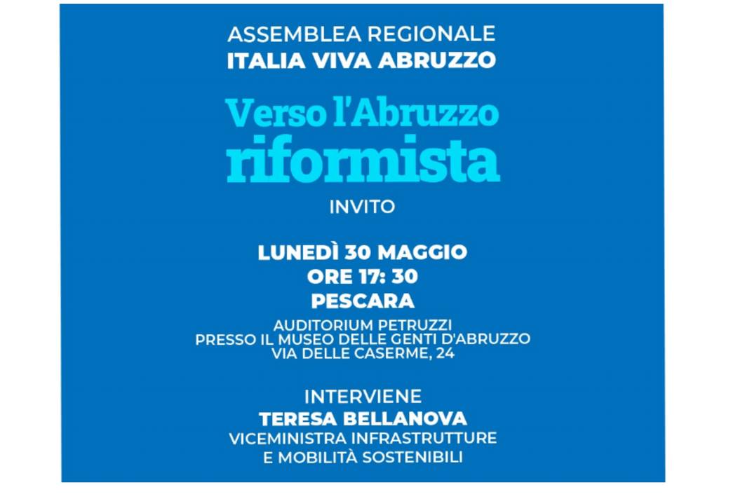 “PNRR E ZES” E ASSEMBLEA REGIONALE ITALIA VIVA: VICEMINISTRO BELLANOVA DOMANI IN ABRUZZO
