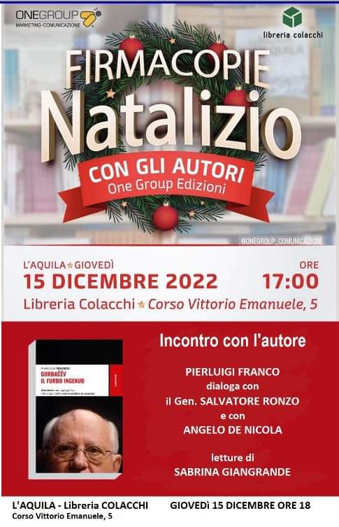 L’AQUILA: ALLA LIBRERIA COLACCHI FIRMACOPIE AUTORI ONE GROUP E PRESENTAZIONE LIBRO SU GORBAČËV