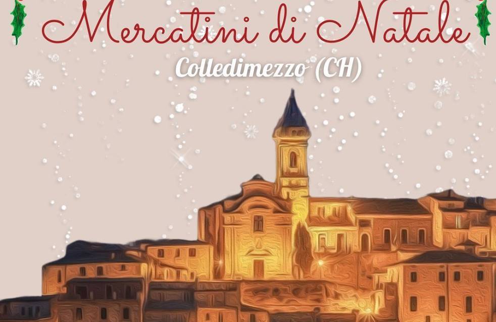 COLLEDIMEZZO: ARRIVANO I MERCATINI DI NATALE