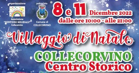 COLLECORVINO: 8 E 11 DICEMBRE ARRIVA IL VILLAGGIO DI NATALE
