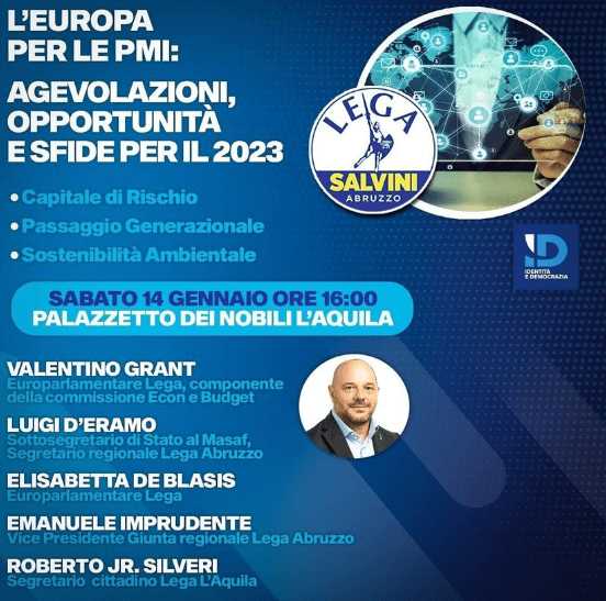 LEGA L’AQUILA: CONVEGNO “EUROPA PER LE PMI” CON L’EURODEPUTATO VALENTINO GRANT