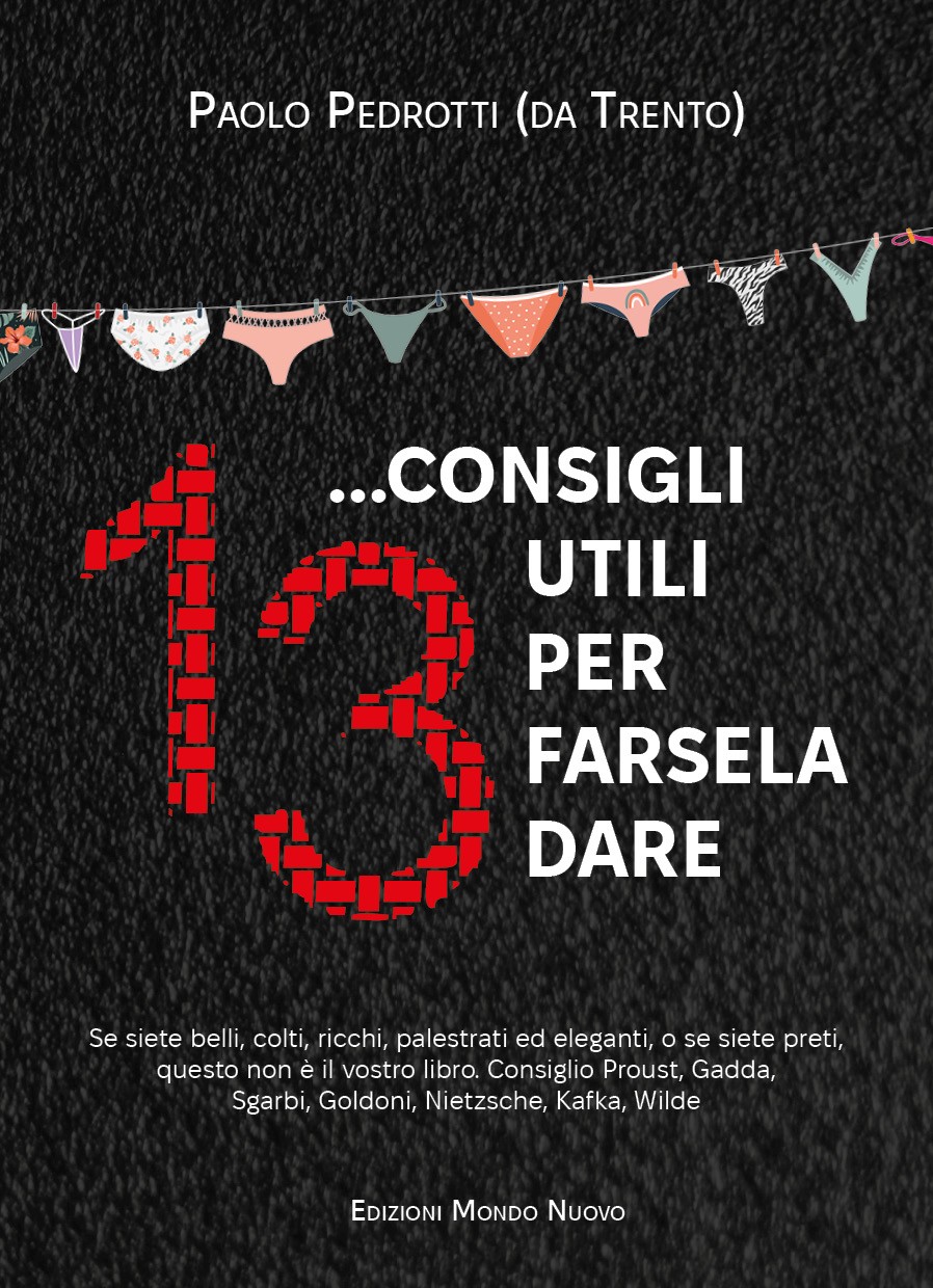 “13… CONSIGLI UTILI PER FARSELA DARE”: IL LIBRO DI PAOLO PEDROTTI IN USCITA IL 20 GIUGNO
