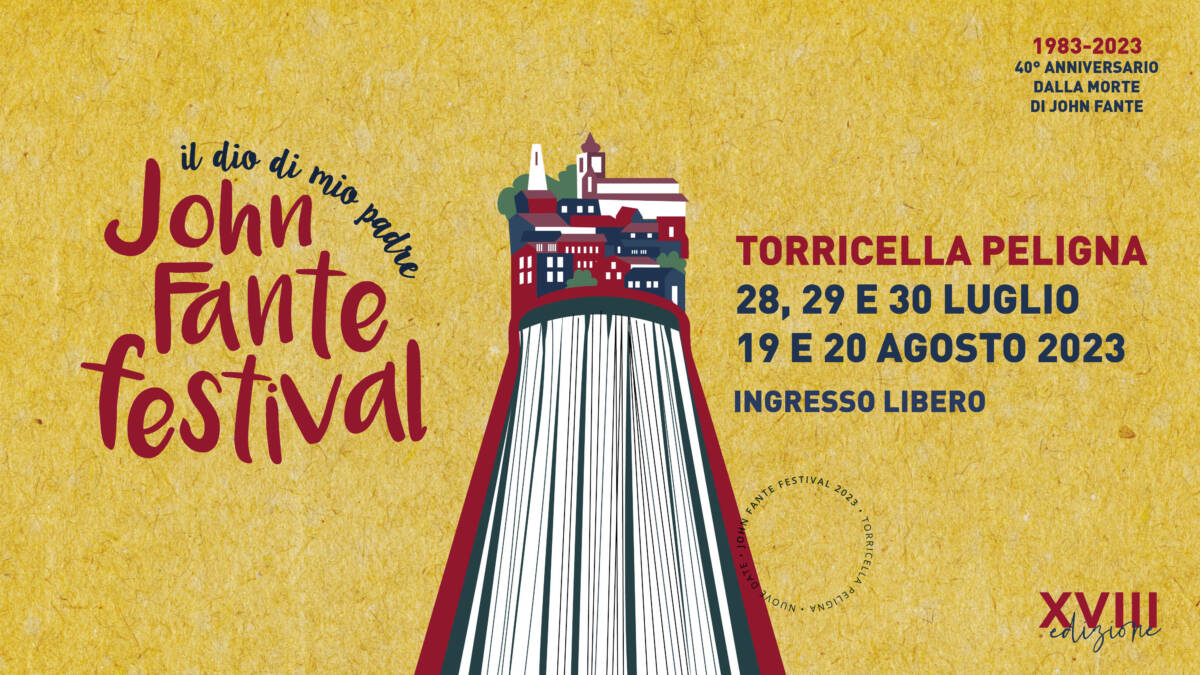 TORRICELLA PELIGNA: SABATO 19 AGOSTO SI APRE LA SECONDA PARTE DEL FESTIVAL DEDICATO A JOHN FANTE