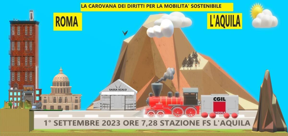 CAROVANA DEI DIRITTI: LA CGIL “TESTA” IL TRENO LUNGO LA TRATTA L’AQUILA-RIETI-TERNI-ROMA