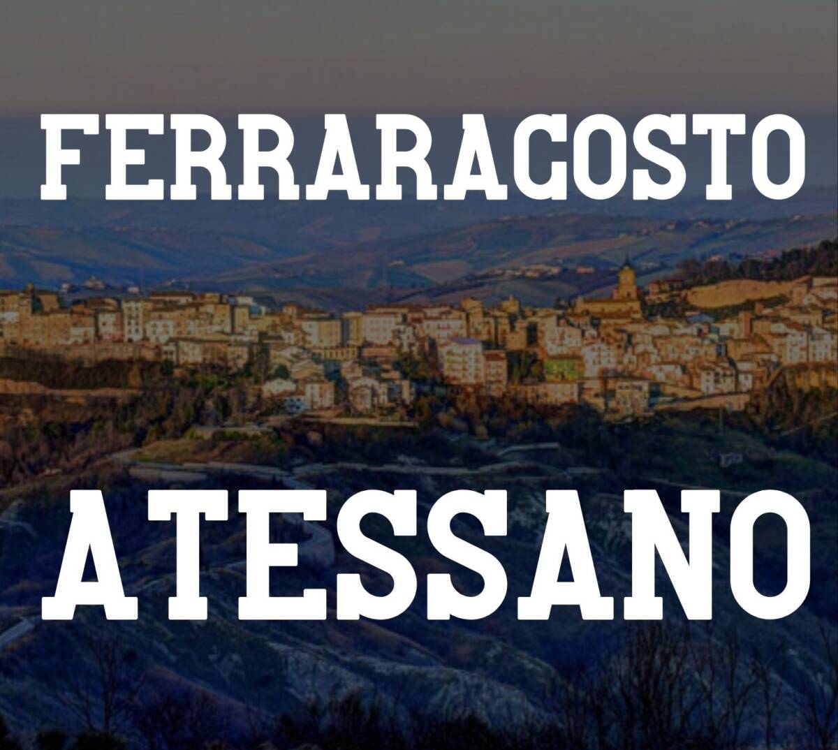 FERRAGOSTO ATESSANO: IL PROGRAMMA DEGLI EVENTI