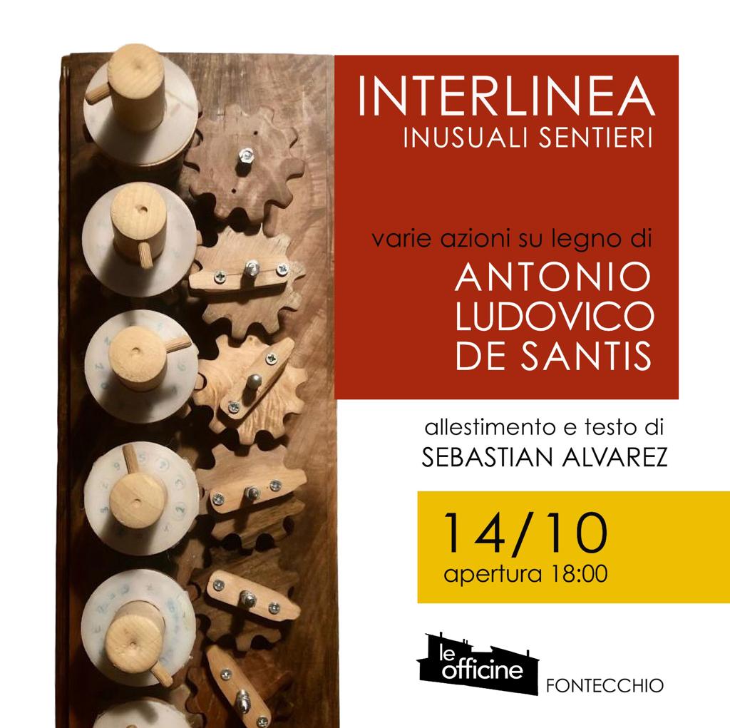 INTERLINEA -INUSUALI SENTIERI: LE OFFICINE DI FONTECCHIO OSPITANO LE OPERE DI ANTONIO DE SANTIS