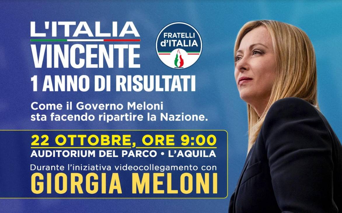 UN ANNO DI GOVERNO MELONI: DOMENICA 22 OTTOBRE EVENTO ALL’AQUILA