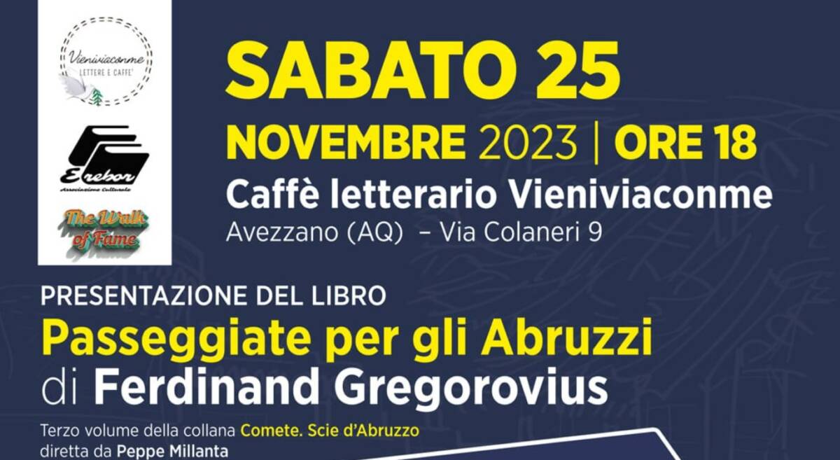LIBRI: AL CAFFE’ LETTERARIO VIENIVIACONME DI AVEZZANO PRESENTAZIONE DI “PASSEGGIATE PER GLI ABRUZZI”