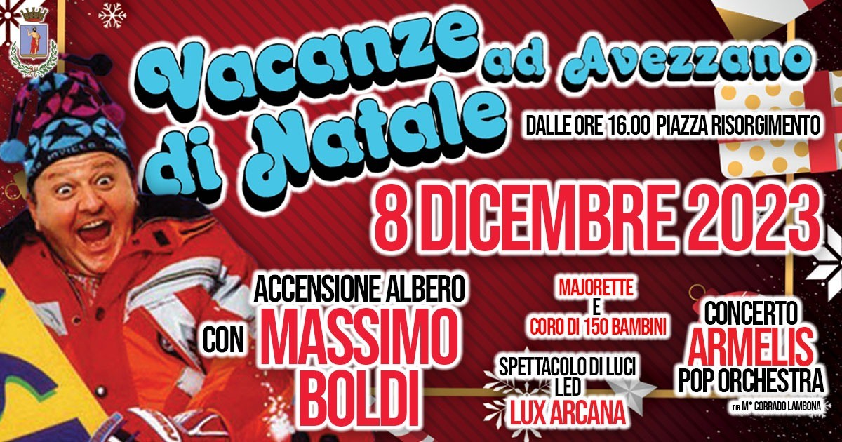 VACANZE DI NATALE AD AVEZZANO: L’8 DICEMBRE MASSIMO BOLDI ALL’ACCENSIONE DELL’ALBERO