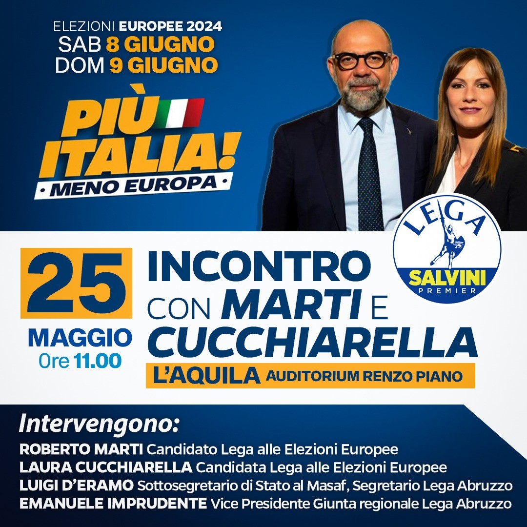 EUROPEE: DOMANI A L’AQUILA INCONTRO CANDIDATI LEGA MARTI E CUCCHIARELLA