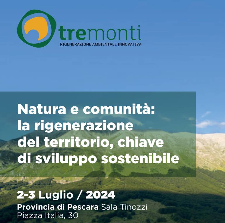 TRE MONTI: AL VIA A PESCARA LA DUE GIORNI DEDICATA ALLA RIGENERAZIONE DEL TERRITORIO