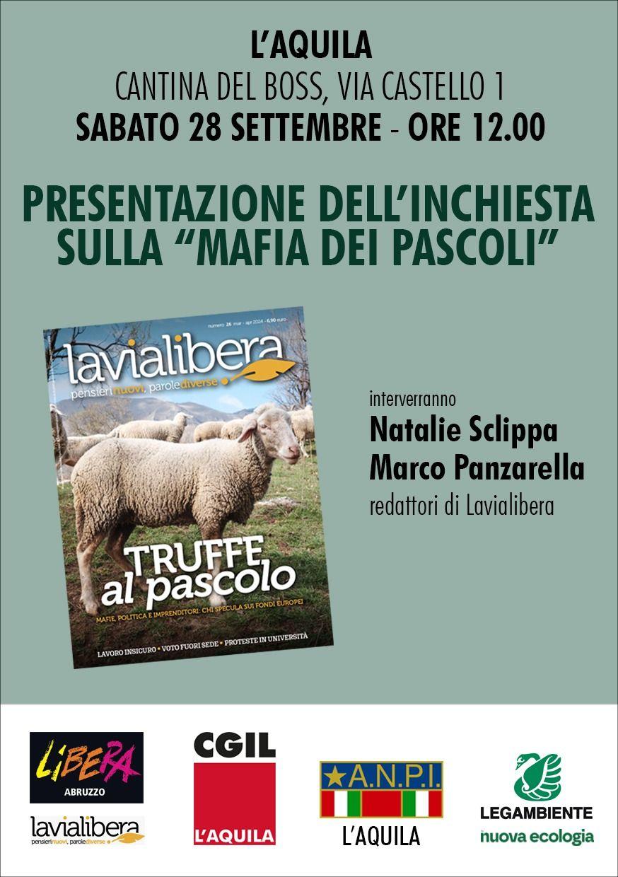 L’AQUILA: SABATO PRESENTAZIONE DELL’INCHIESTA DI “LAVIALIBERA” SULLA MAFIA DEI PASCOLI